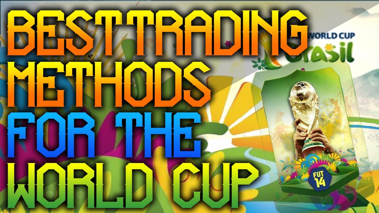 Fifa 14 | Best Trading Methods For The World Cup - Chemistry Styles