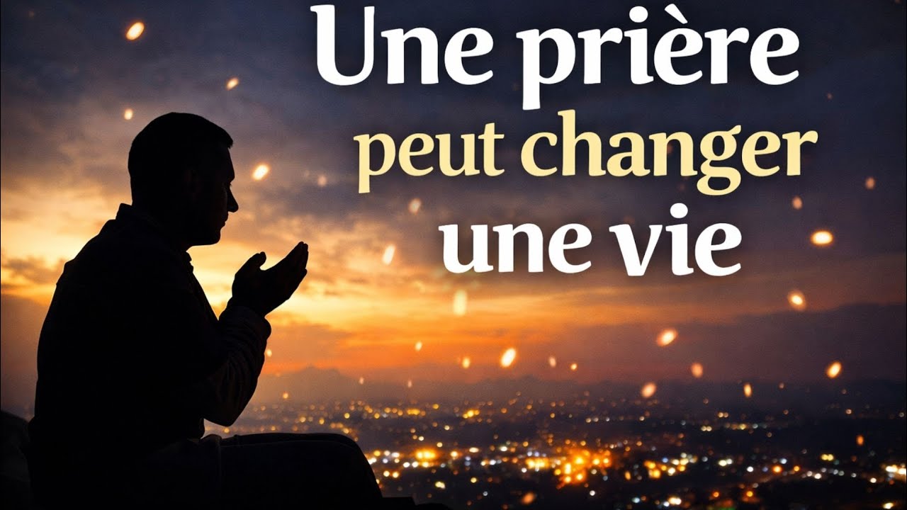 « Les supplications pour les proches et l’humanité »