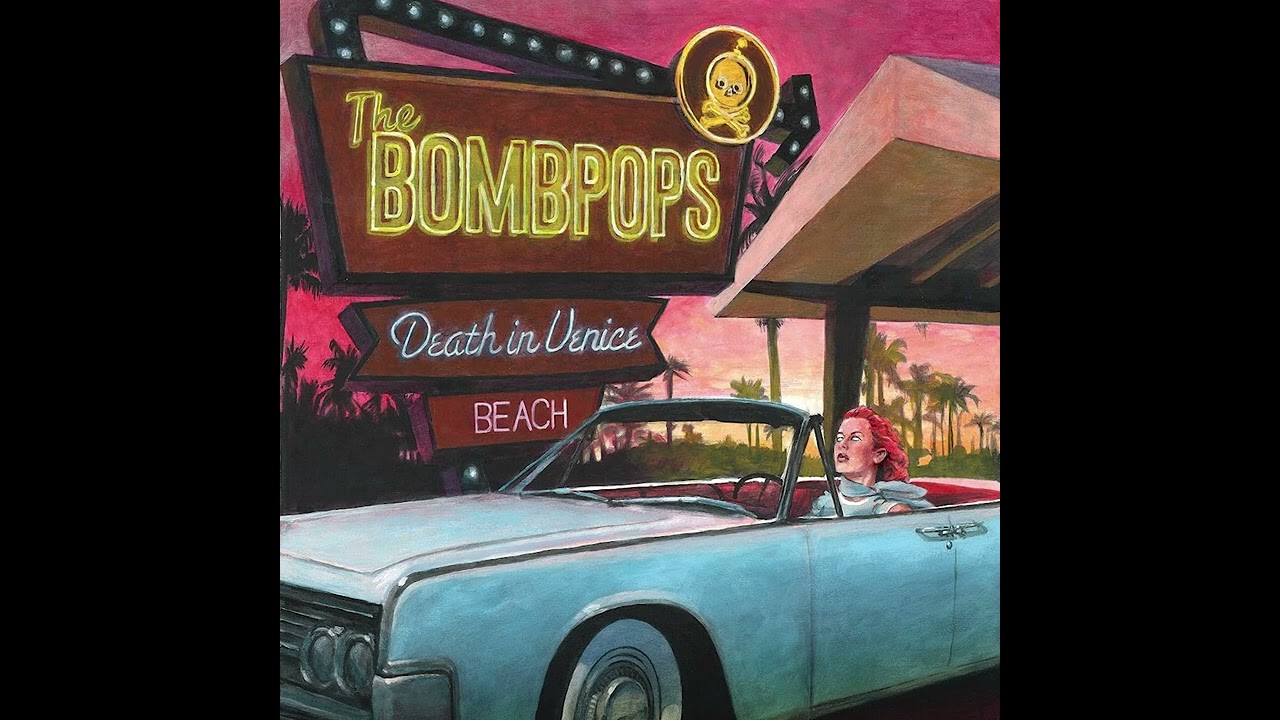 The Bombpops - Death in Venice Beach (2020) punk rock | pop punk | San Diego | USA