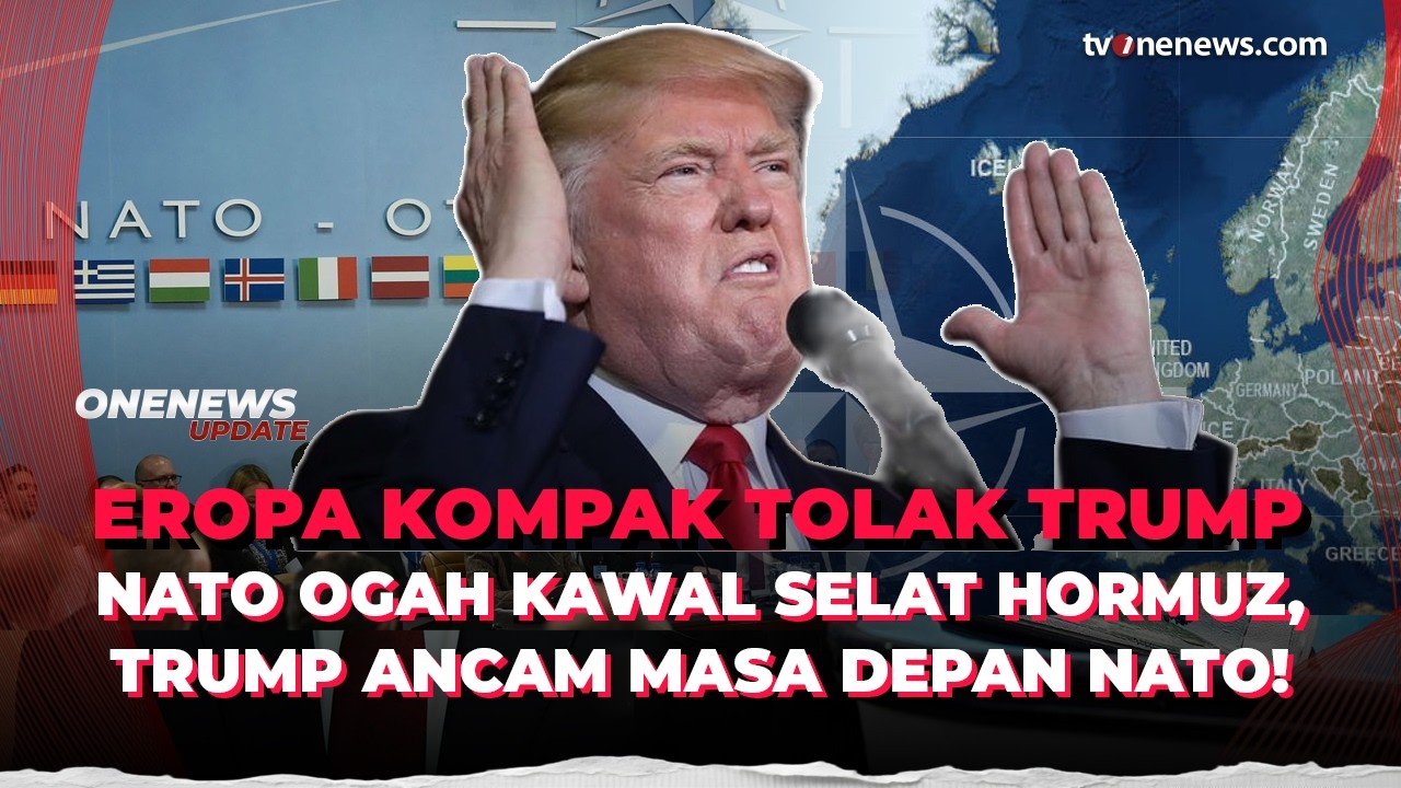Waduh, Eropa Kompak Tolak Trump! Negara-negara NATO Ogah Kawal Selat Hormuz | OneNews Update