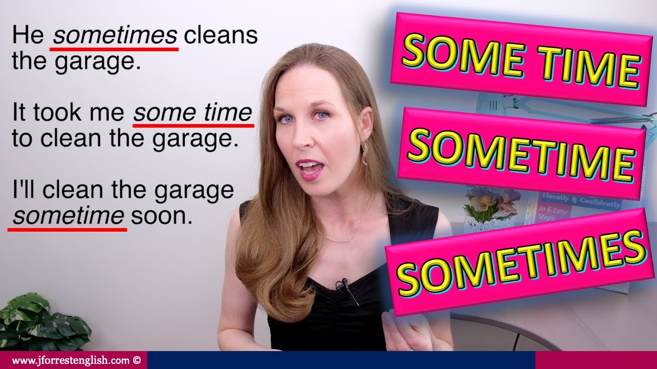 Sometime, Some Time, Sometimes -  Learn English Vocabulary