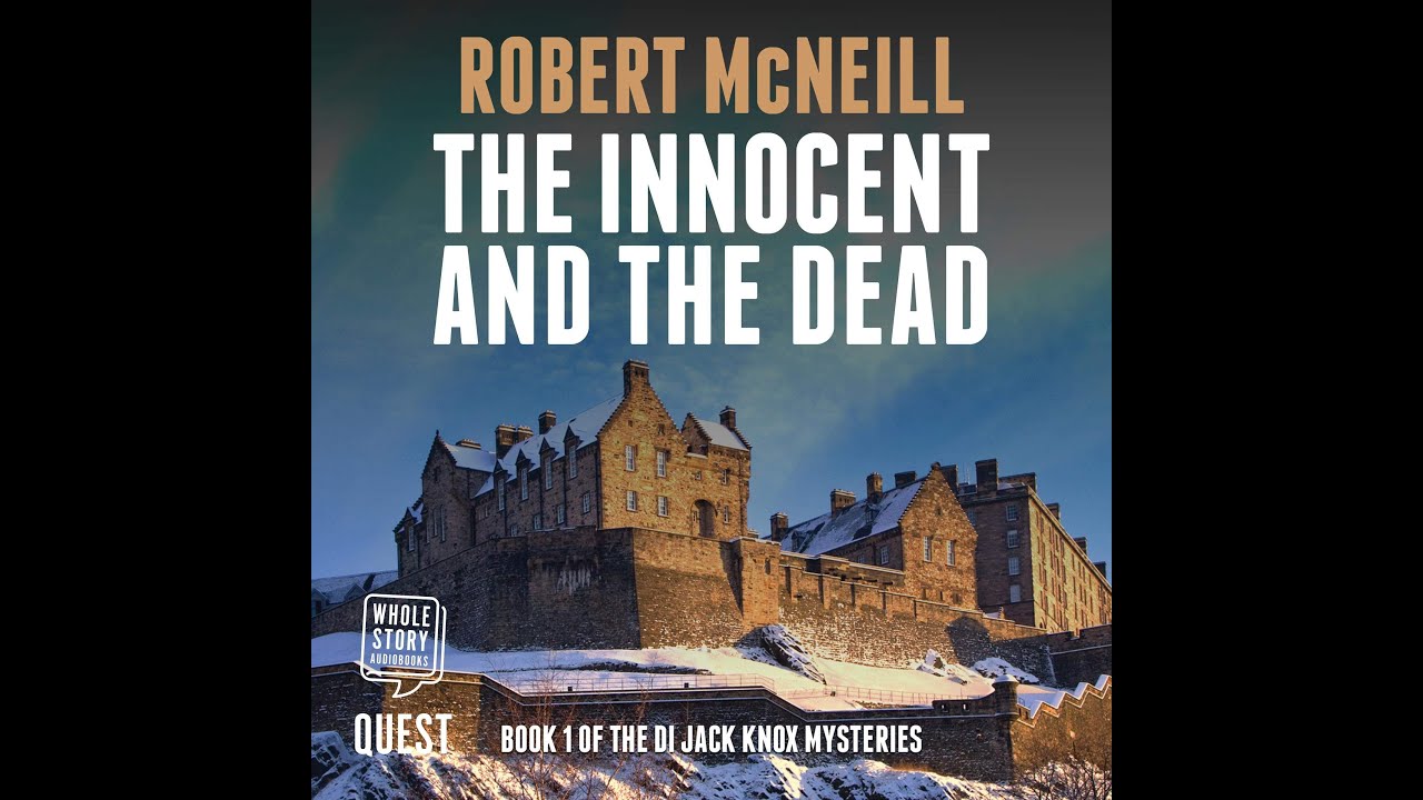 The Innocent and the Dead DI Jack Knox Book 1 by Robert McNeill | Audiobook True Crime & Thriller