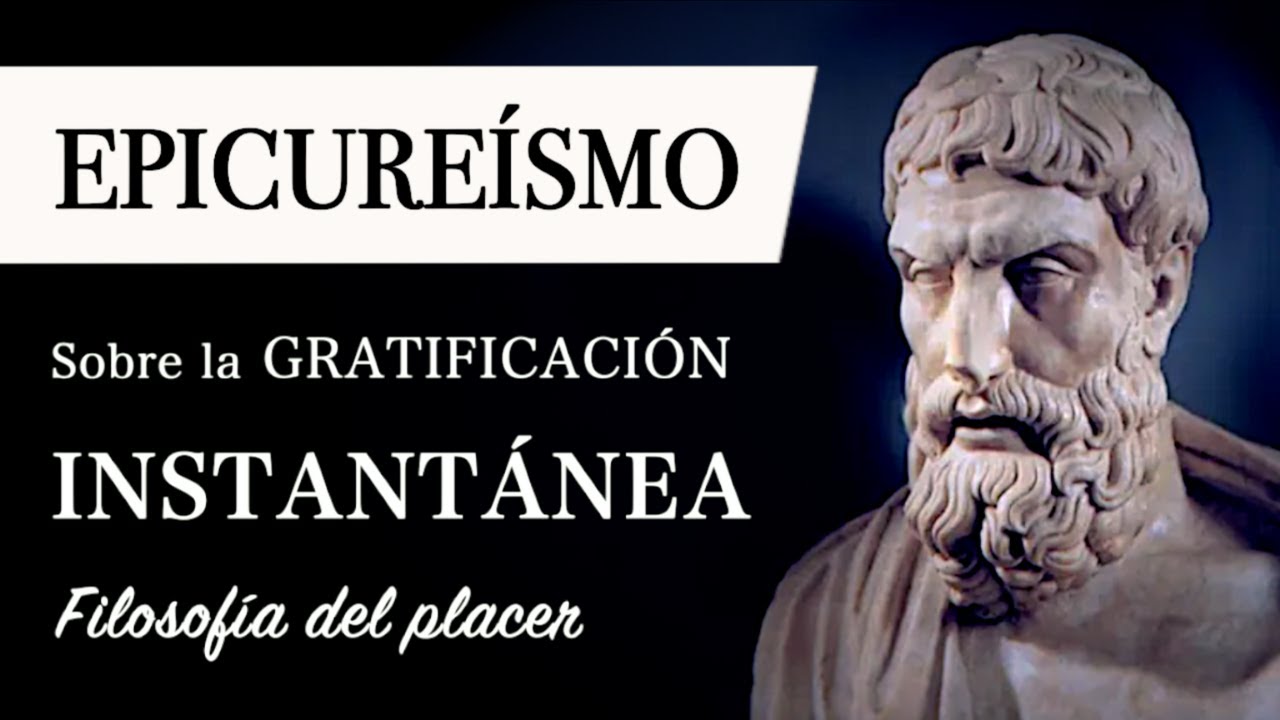 EPICUREÍSMO: Filosofía del PLACER y DOLOR - El Hedonismo de Epicuro y la Gratificación Instantánea