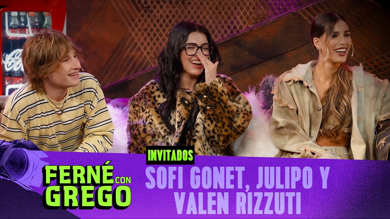 SOFI GONET, JULIPO Y VALEN RIZZUTI EN FERN&Eacute; CON GREGO | PROGRAMA COMPLETO