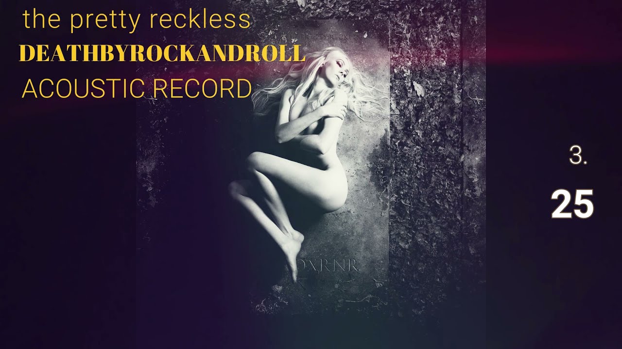 The Pretty Reckless death by rock and roll ACOUSTIC RECORD