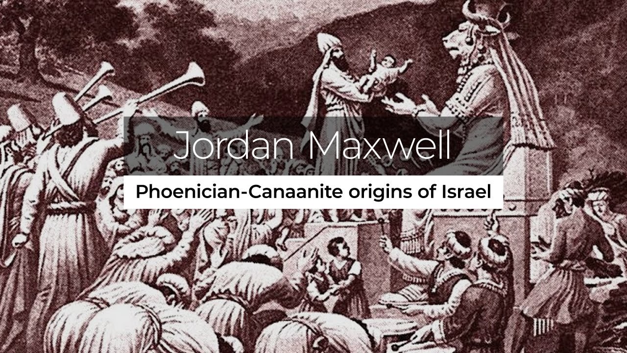 Jordan Maxwell: Phoenician-Canaanite Origins of Israel