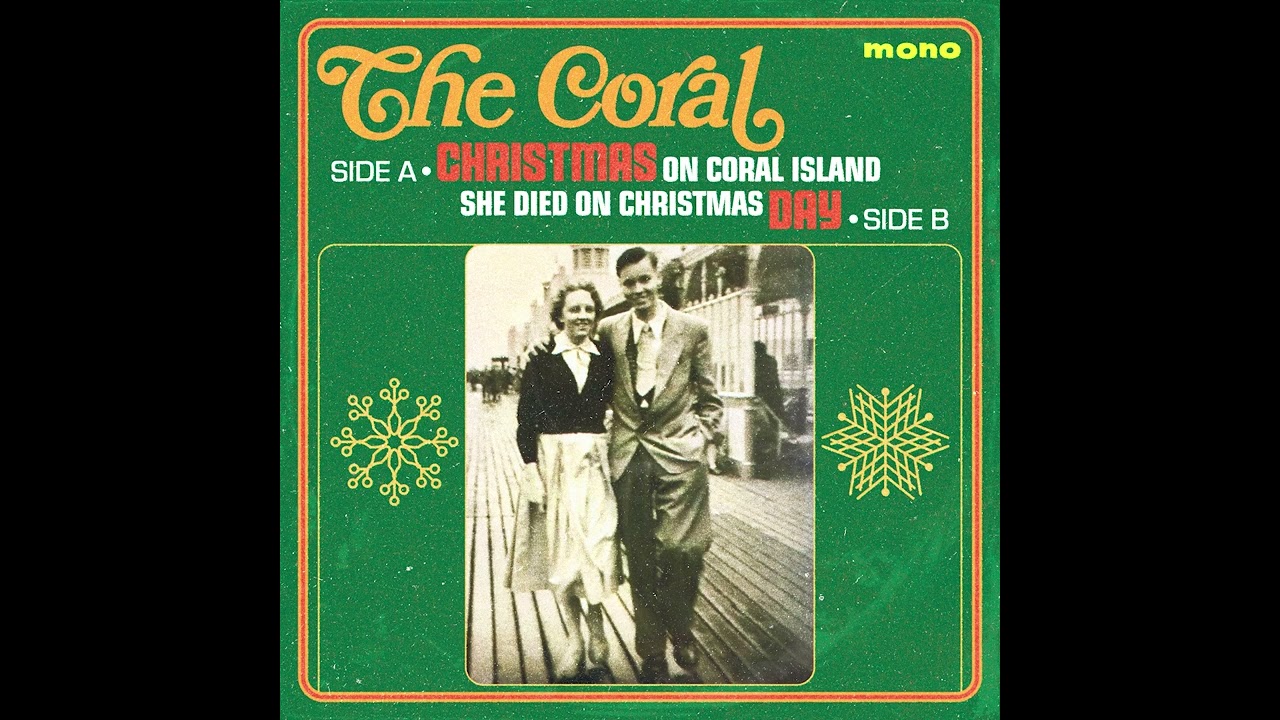 The Coral - She Died On Christmas Day