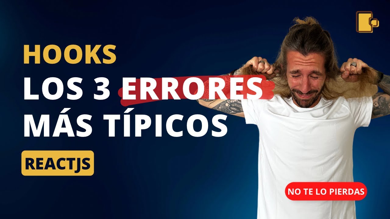 React JS. 3 fallos típicos cuando trabajamos con hooks #reactjs