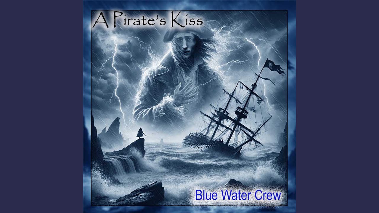 A Pirate's Kiss (feat. Blue Water Crew)