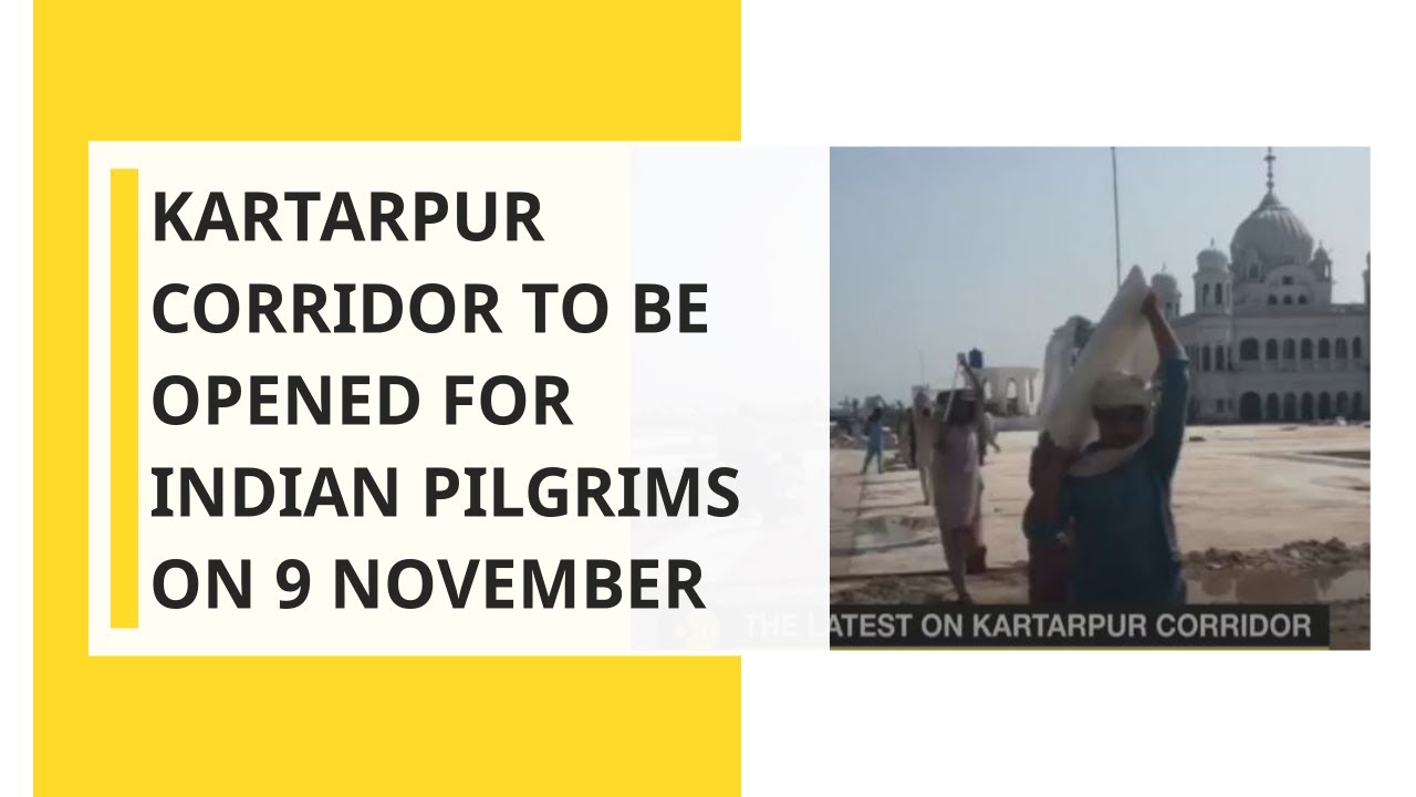 Kartarpur corridor to be opened for Indian pilgrims on 9 November
