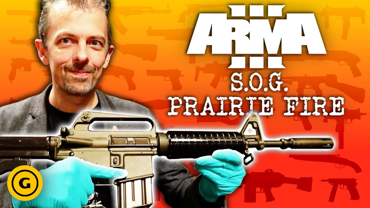Firearms Expert Reacts To ARMA 3 S.O.G. Prairie Fire&rsquo;s Guns