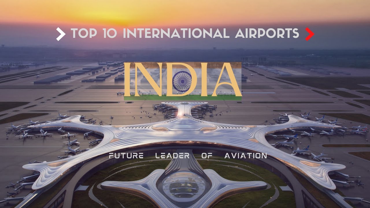 TOP 10 INTERNATIONAL AIRPORTS OF INDIA 2022 | MUMBAI | NEW DELHI | ELECTION | UKRAINE | RUSSIA