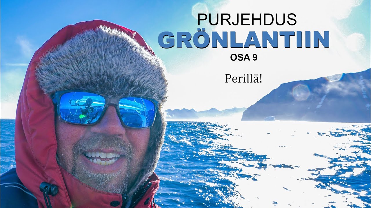 Purjehdus Grönlantiin - Grönlannin rannikko näkyy, edessä vaikea päätös | osa 9