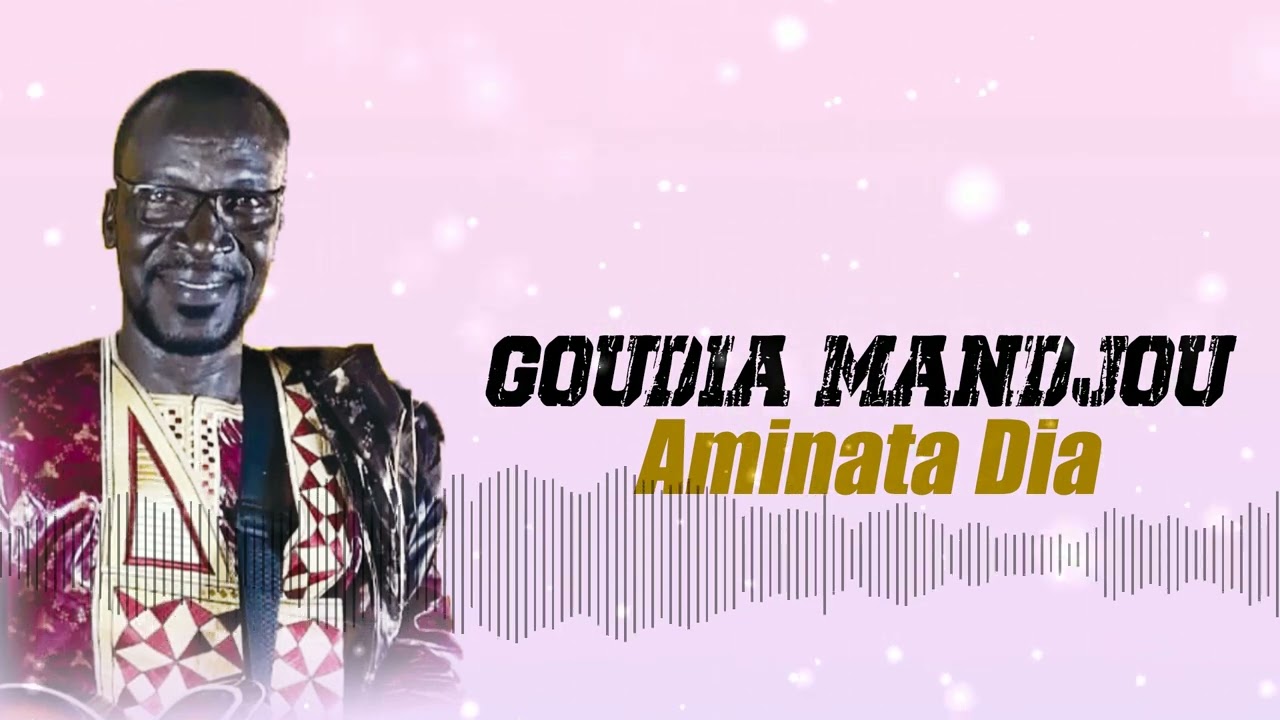 Goudia Mandiou & Djewdou Koura - Aminta Dia (audio Officiel)