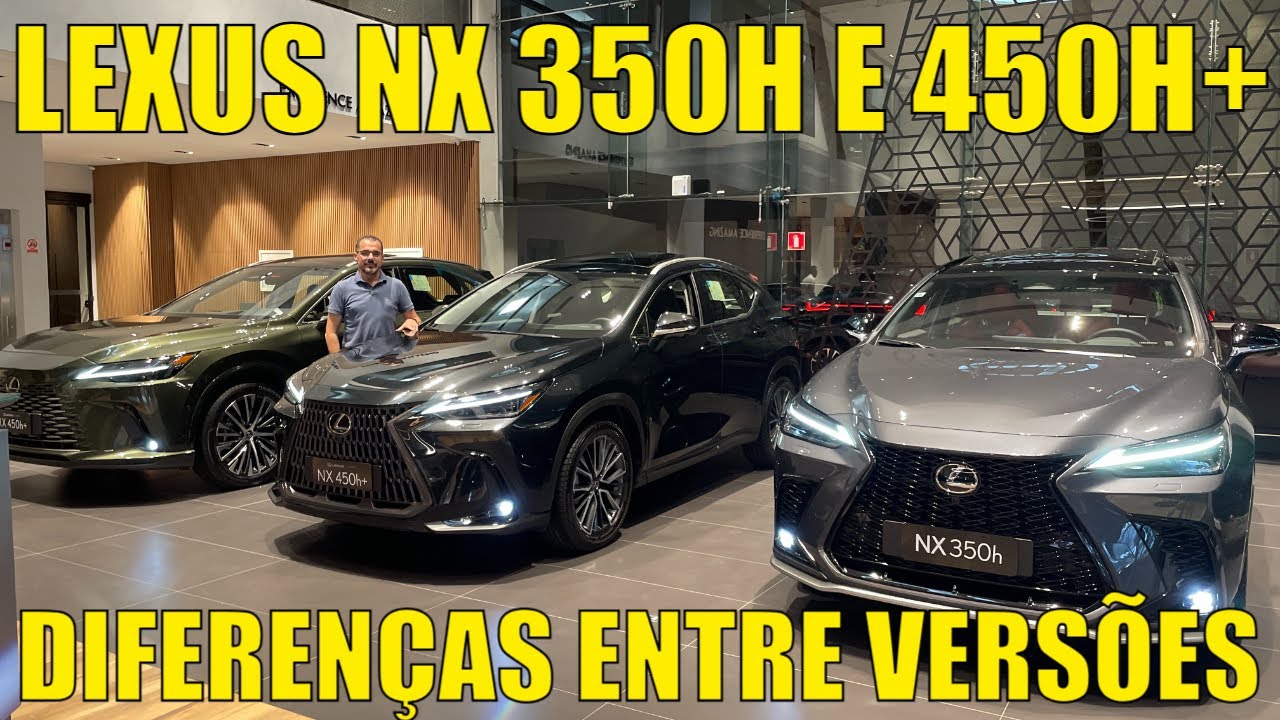 Lexus NX 350h e 450h+ - Diferenças entre as versões