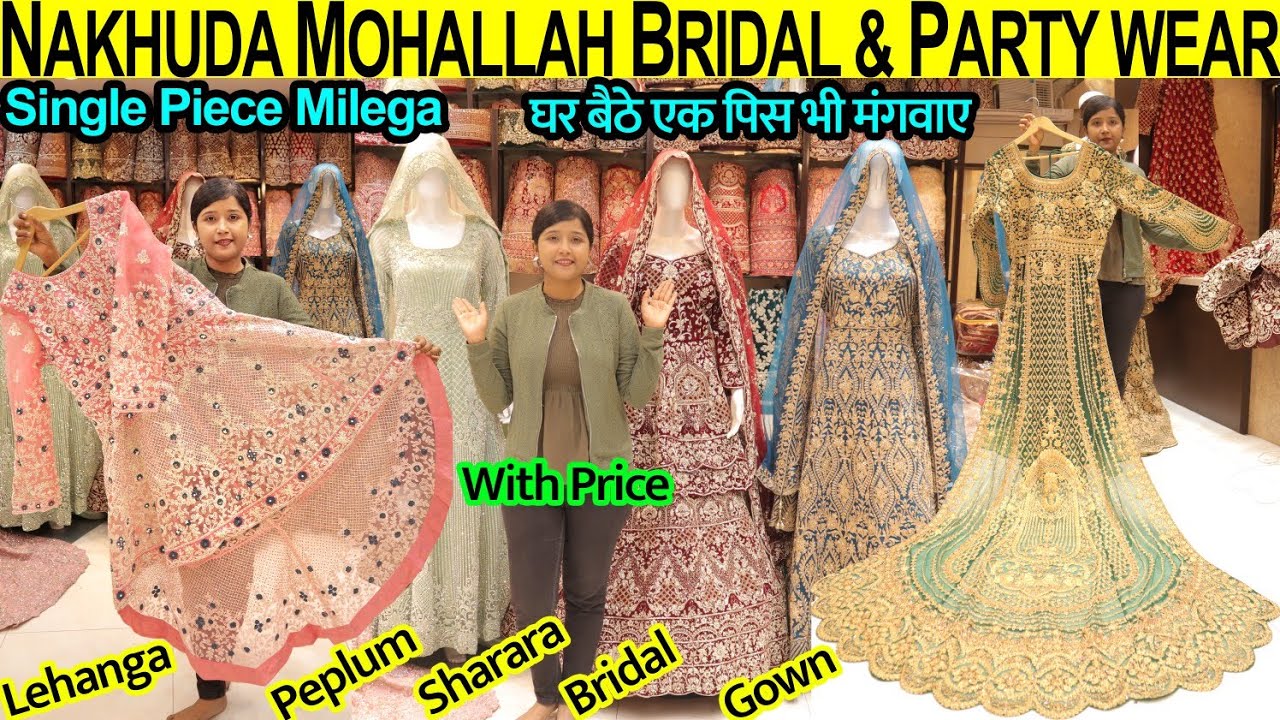 Mumbai Nakhuda Mohalla Latest Collection Of Party Wear Dresses,Bridal Gown,Tail Cut Sharara,Garara