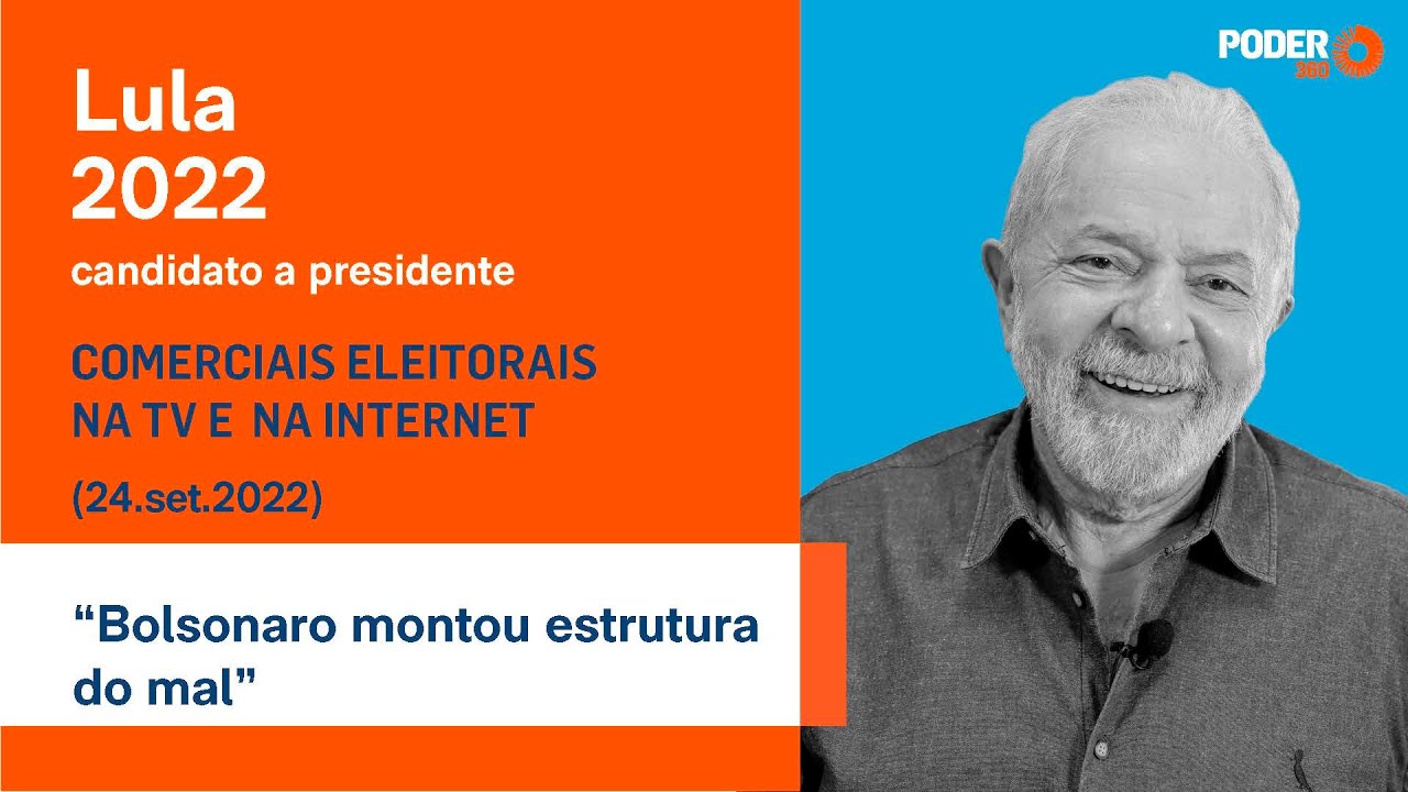 Lula (programa eleitoral 3min38seg. - TV): “Bolsonaro montou estrutura do mal” (24.set.2022)