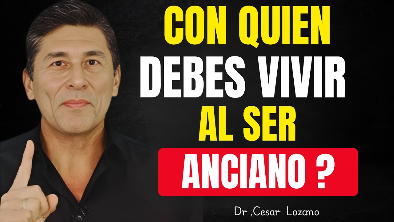 ✨ Sobre todo a partir de los 60: ¿Con Quién Debe Vivir una Persona Mayor? – Dr. César Lozano ✨