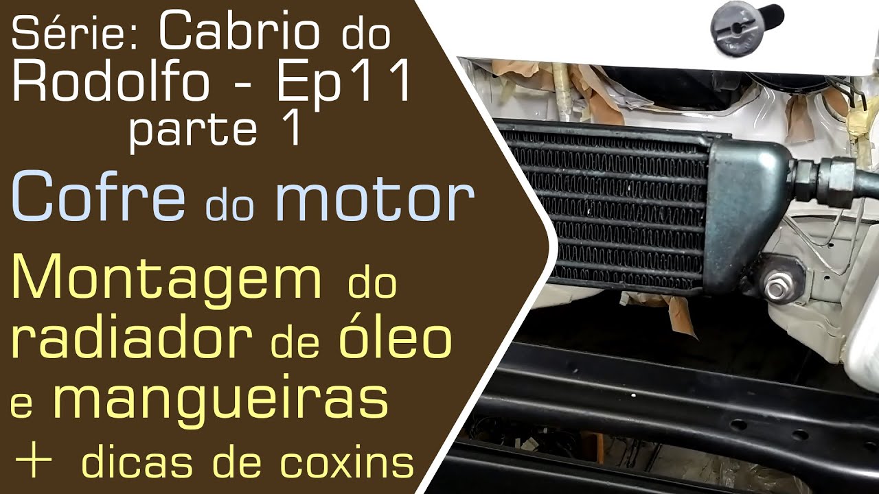 Série: Cabrio do Rodolfo, EP11 pt1, Radiador de óleo, mangueiras e conxins  - Black Hill Auto