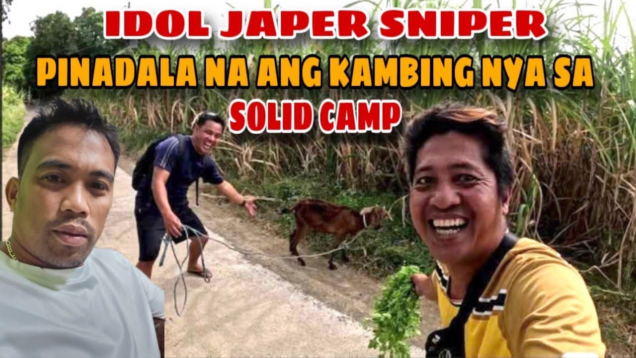 @JaperSniperOfficial PINA  DALA NA ANG KANYANG KAMBING SA SOLID CAMP