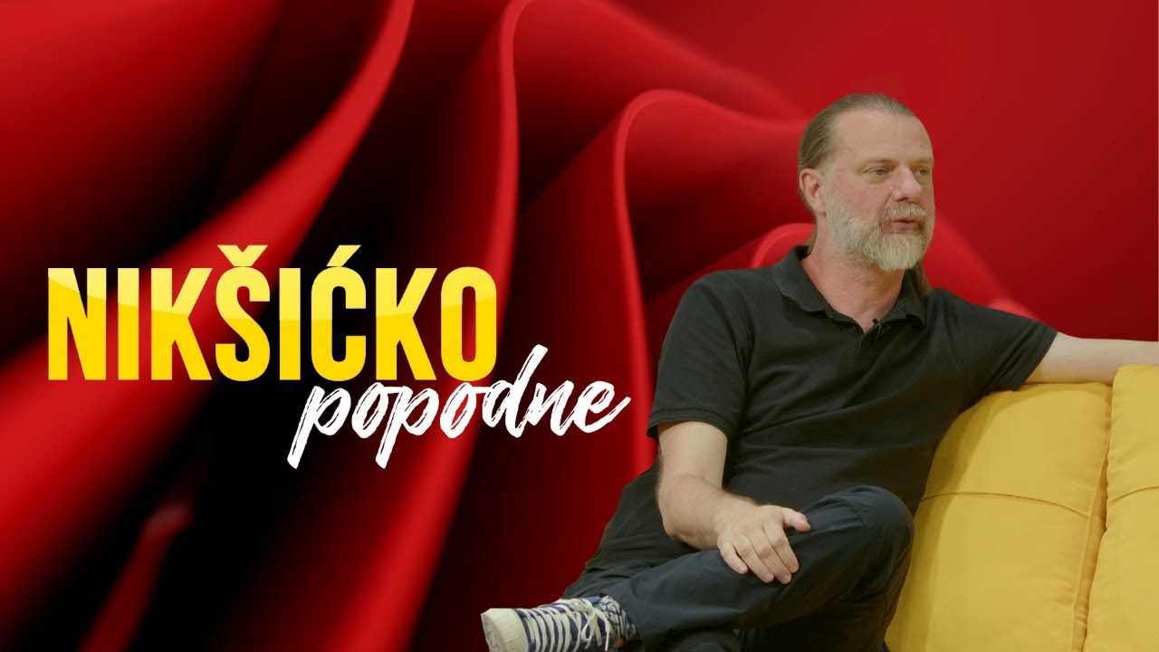 NIKŠIĆKO POPODNE: Zoran Marković Zonjo - režiser 28.05.2025.