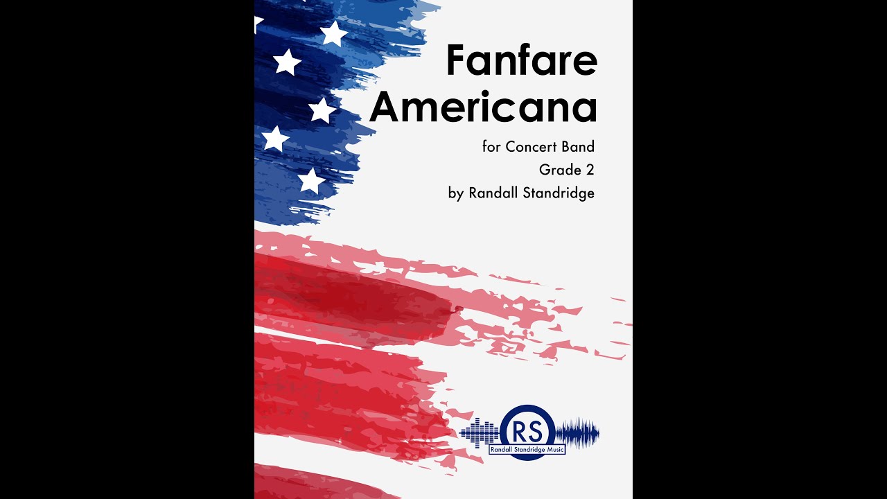 Fanfare Americana - Randall Standridge, Concert Band (Grade 2)