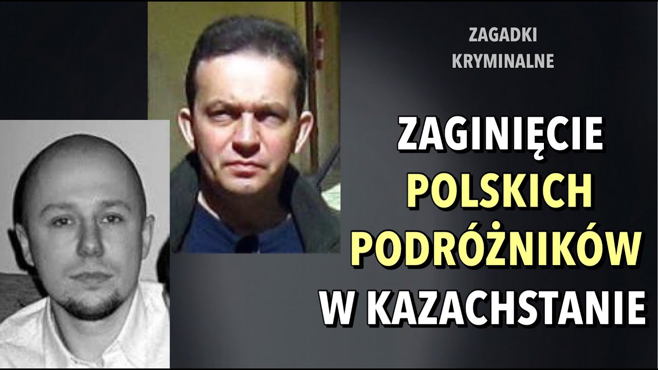 SPRAWA POLSKICH PODRÓŻNIKÓW W KAZACHSTANIE | KAROLINA ANNA