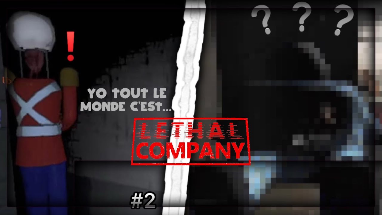 Yo tout le monde c'est.... - Lethal Company #2