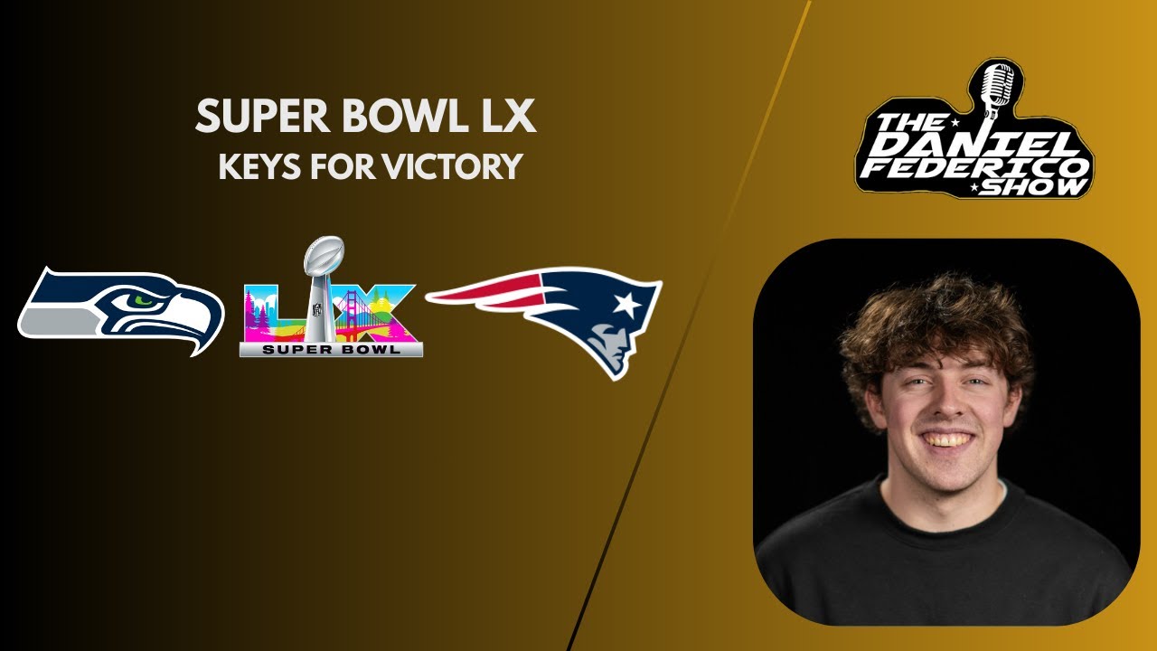 SUPER BOWL KEYS FOR VICTORY!/ THE DANIEL FEDERICO SHOW