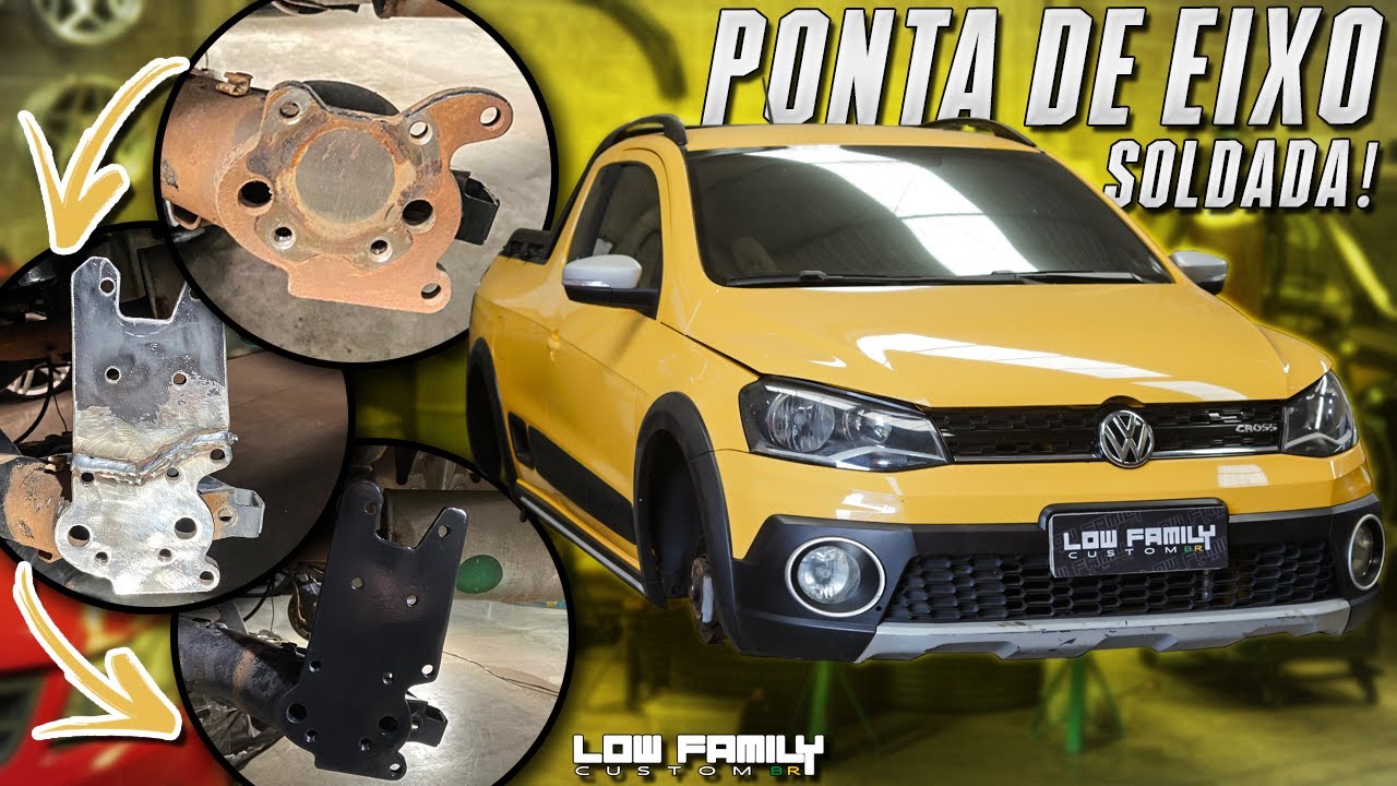 MAIS UMA NEGATIVADA? SAVEIRO DE MENINA, SOLDANDO PONTA DE EIXO! EP.91 [ LOW FAMILY CUSTOM BR ]