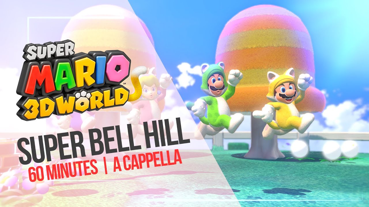 Super Mario 3D World - Super Bell Hill (60 Minutes | A Cappella)