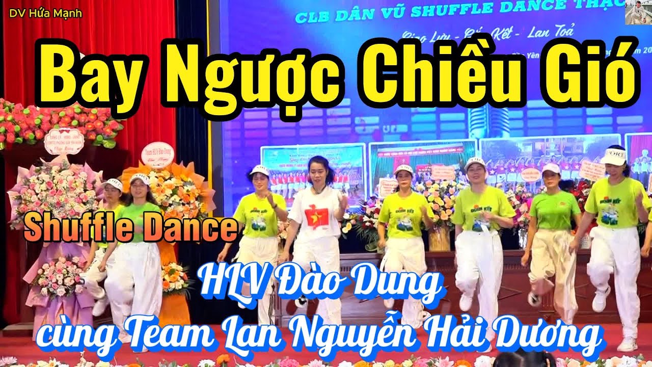 Bay Ngược Chiều Gió I Shuffle Dance I - HLV Đào Dung cùng team Lan Nguyễn Hải Dương