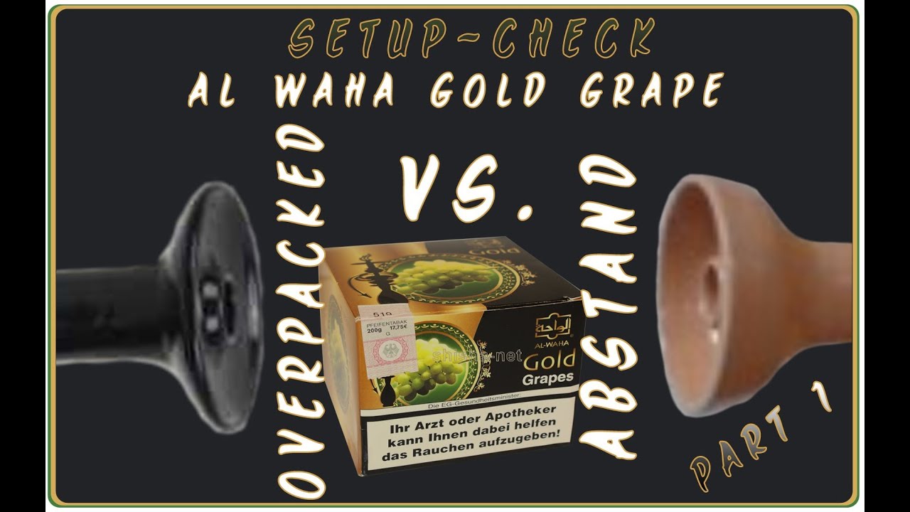 Al Waha Gold Traube im Setup Check Teil 1