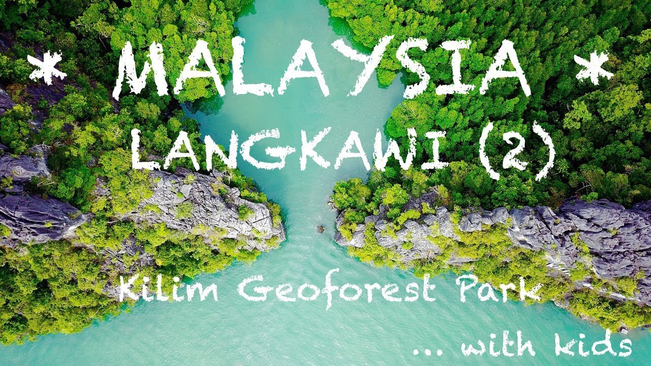 #15. MALAYSIA 2017 - LANGKAWI KILIM GEOFOREST PARK - Why You Have To Visit This Spectacular Park!