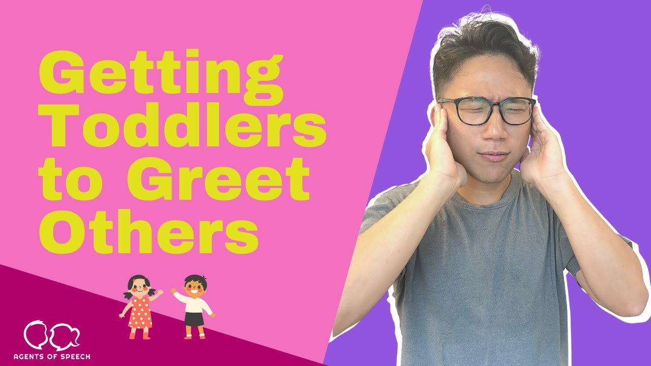 Getting Toddlers to Greet Others