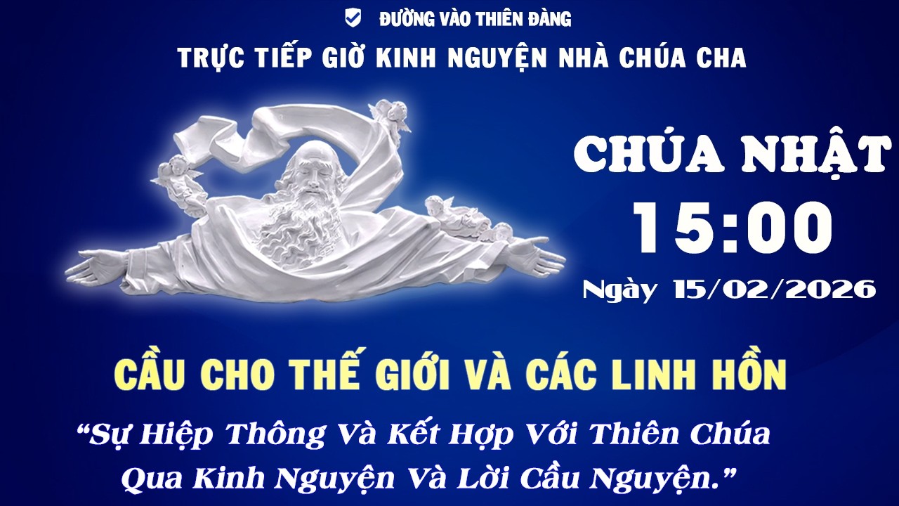 15h00 Ngày 15-02-2026 -  Kinh Nguyện Lòng Thương Xót Chúa - Đường Vào Thiên Đàng