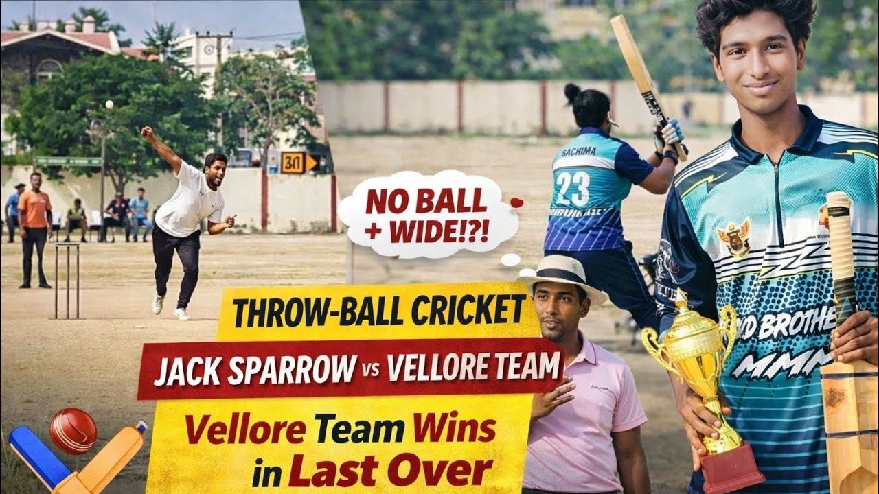 Jack Sparrow vs Vellore Throw Ball Cricket | Last Over 15 Runs Thriller | Vellore Team Wins 🏆💥🔥