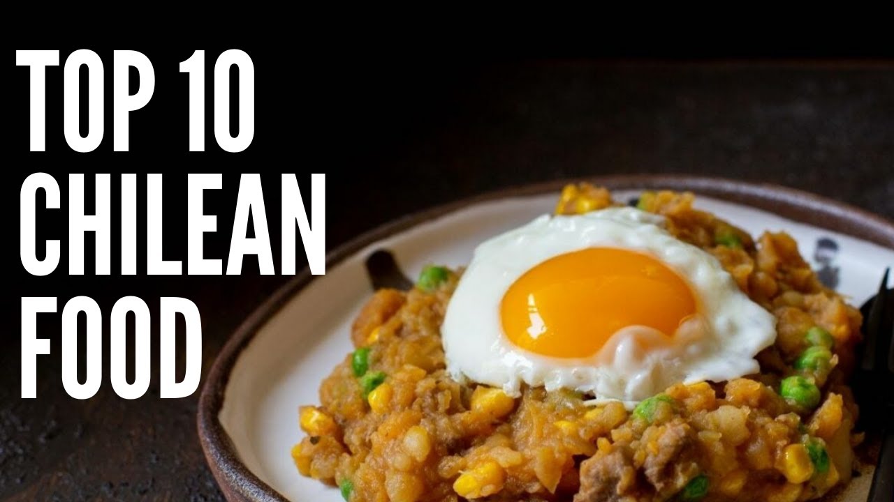 Top 10 Chilean Food