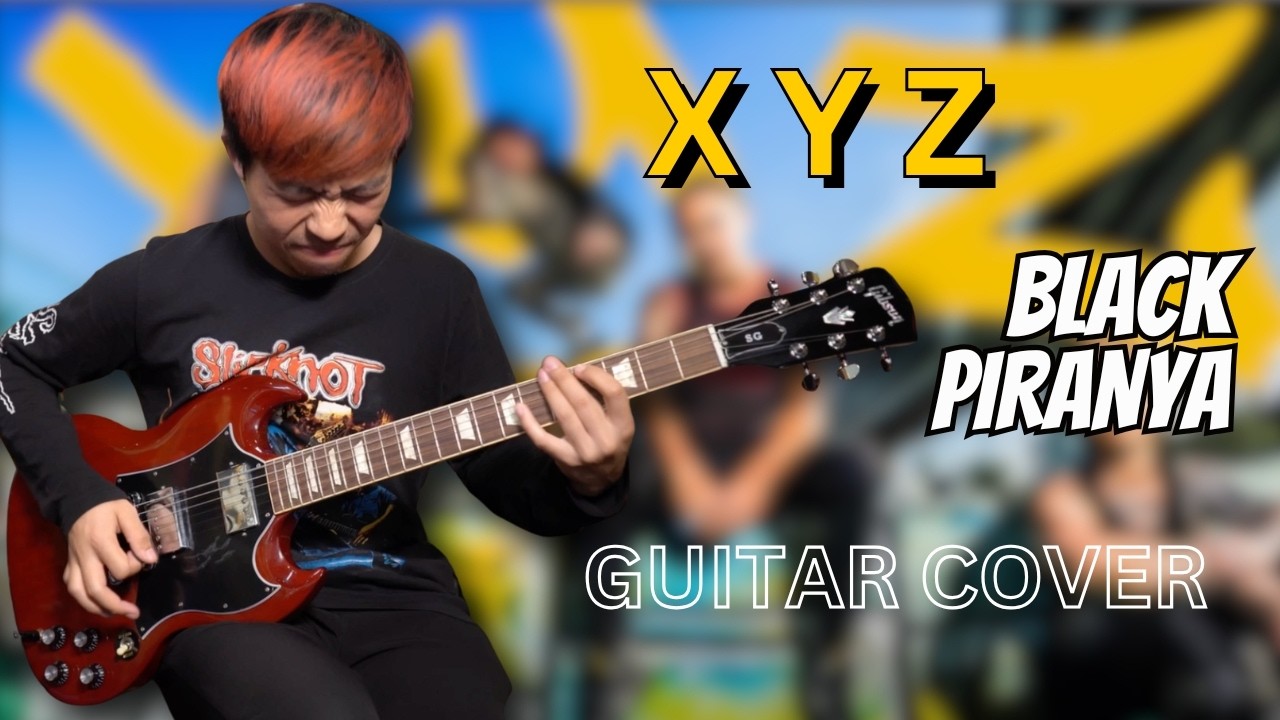 X Y Z - BLACK PIRANYA Guitar Cover By มีนเนี่ยน