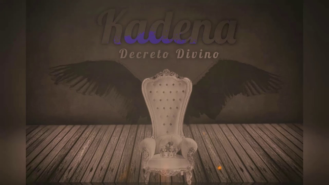 Kadena - Decreto divino(audio)