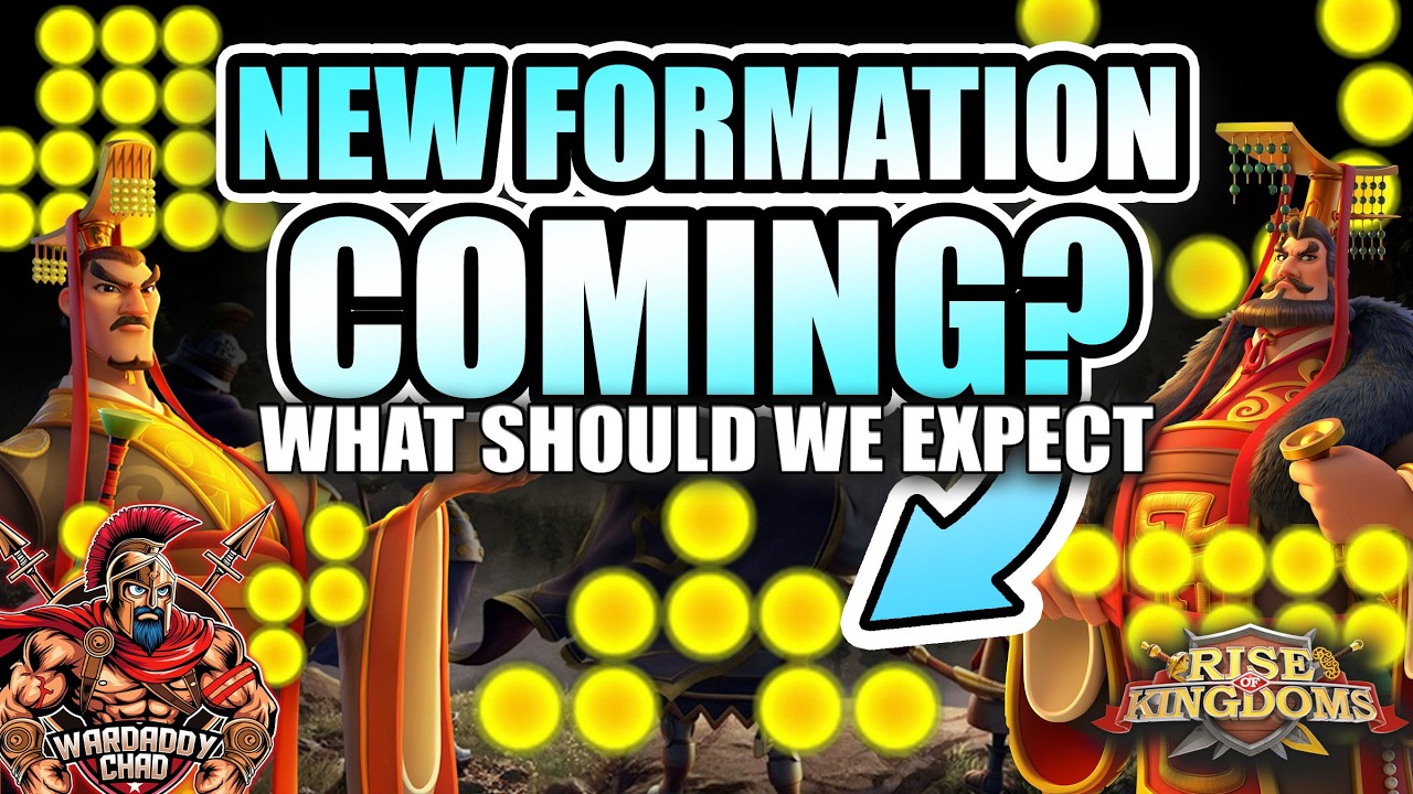 New Formation Coming: Expectations & Predictions - Rise of Kingdoms