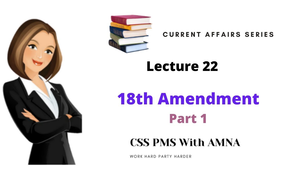 18th Amendment| Part 1 |Critical Analysis on 18th Amendment