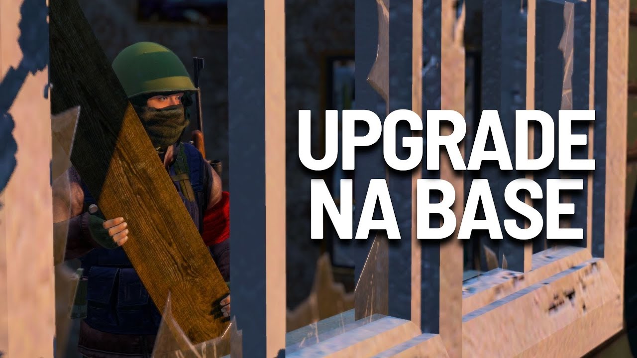 FAZENDO UM UPGRADE NA BASE - DayZ