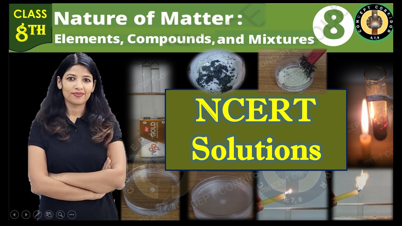 Nature of Matter: Elements, Compounds and Mixtures | Chapter 8 NCERT Solution | Class 8 Curiosity