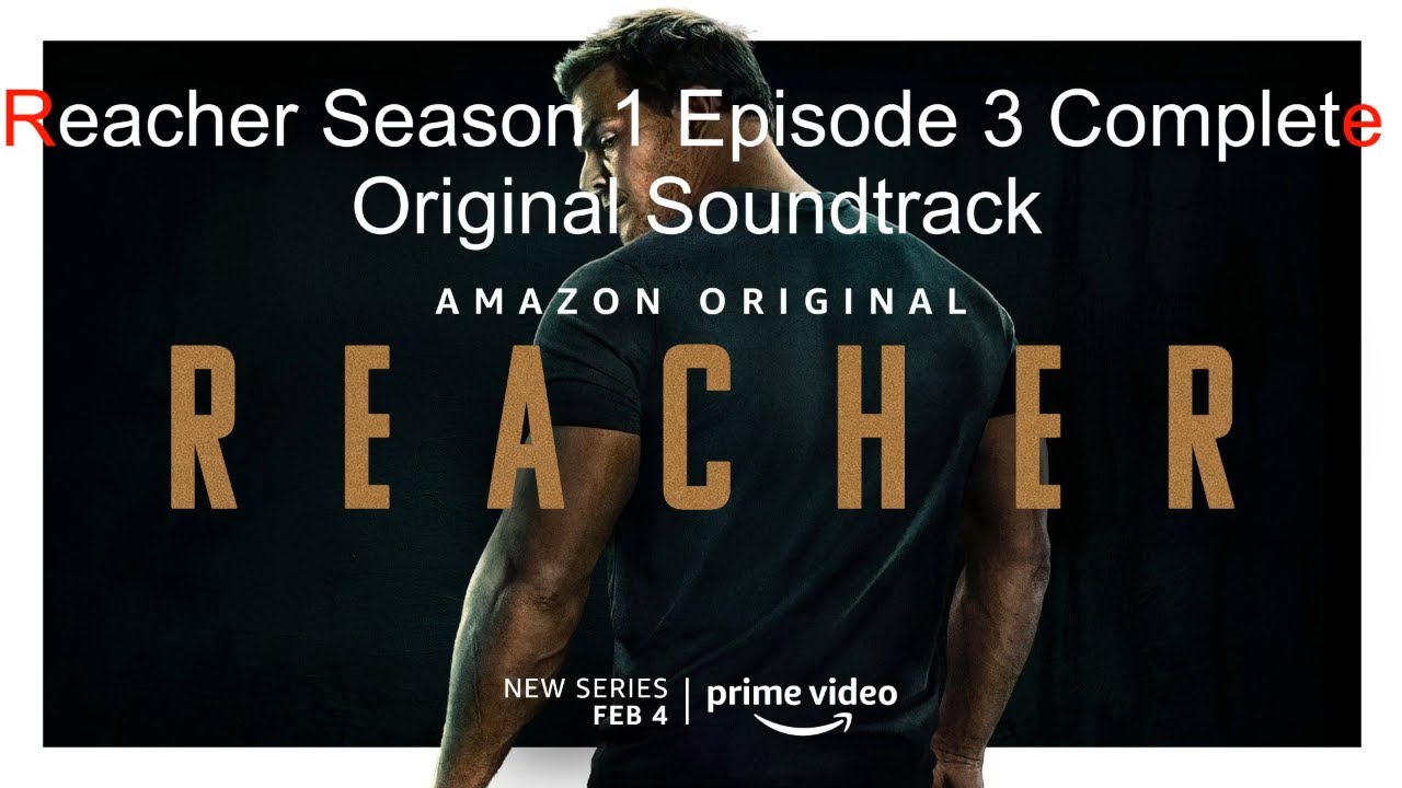 Reacher Season 1 Episode 3 Complete Original Soundtrack