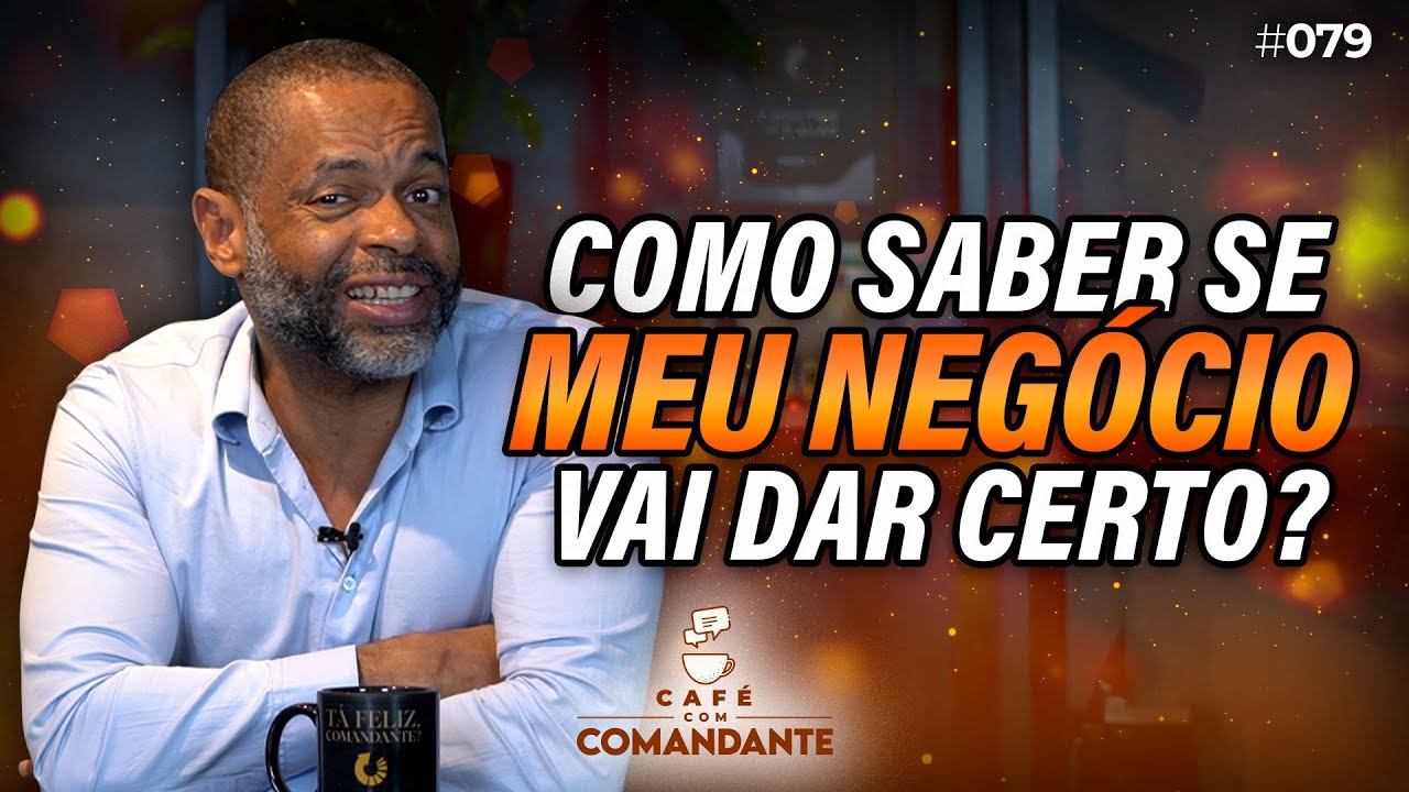 Minha ideia de empreendedorismo é boa? Dicas para validar ideias | Café com Comandante #79