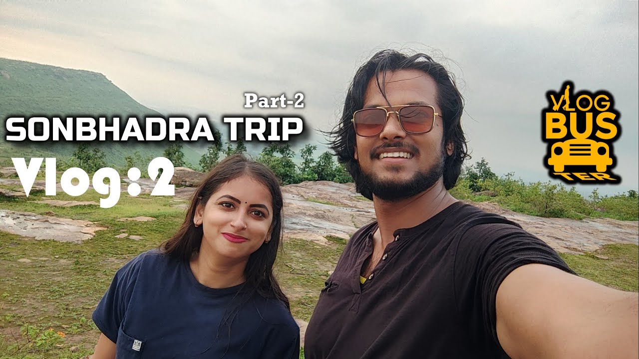 Sonbhadra Trip | Part 2 | VlogBuster | Vlog:2 | Shubhrock | Shruti Sweetu | 2021