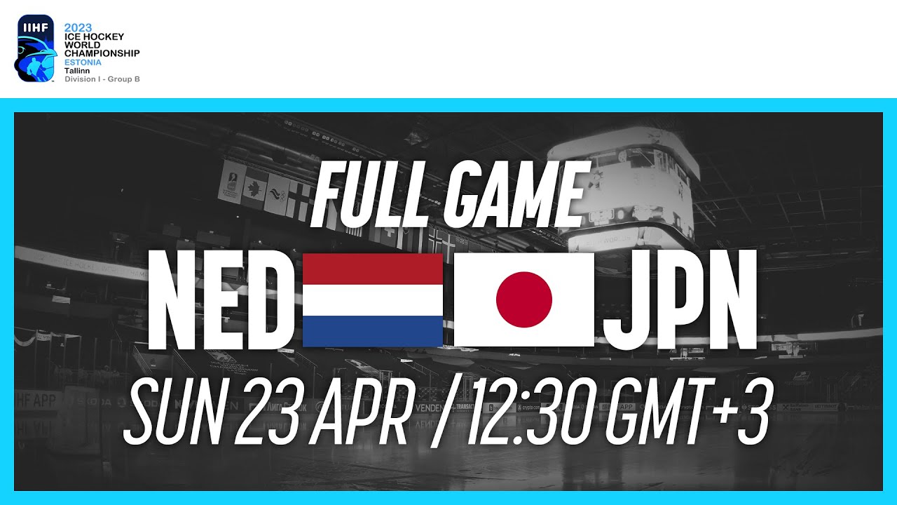 Full Game | Netherlands vs. Japan | 2023 IIHF Ice Hockey World Championship | Division I Group B