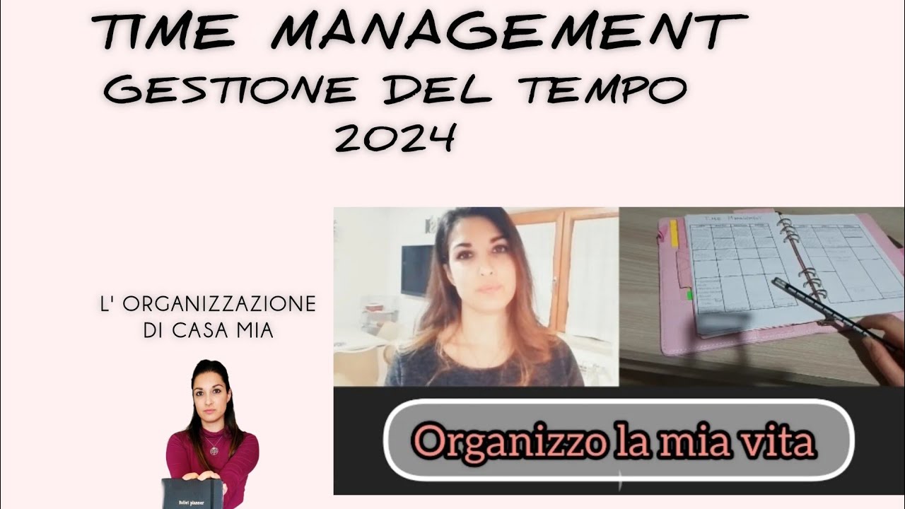 COME ORGANIZZO LA SETTIMANA: ORGANIZZAZIONE E GESTIONE DEL TEMPO
