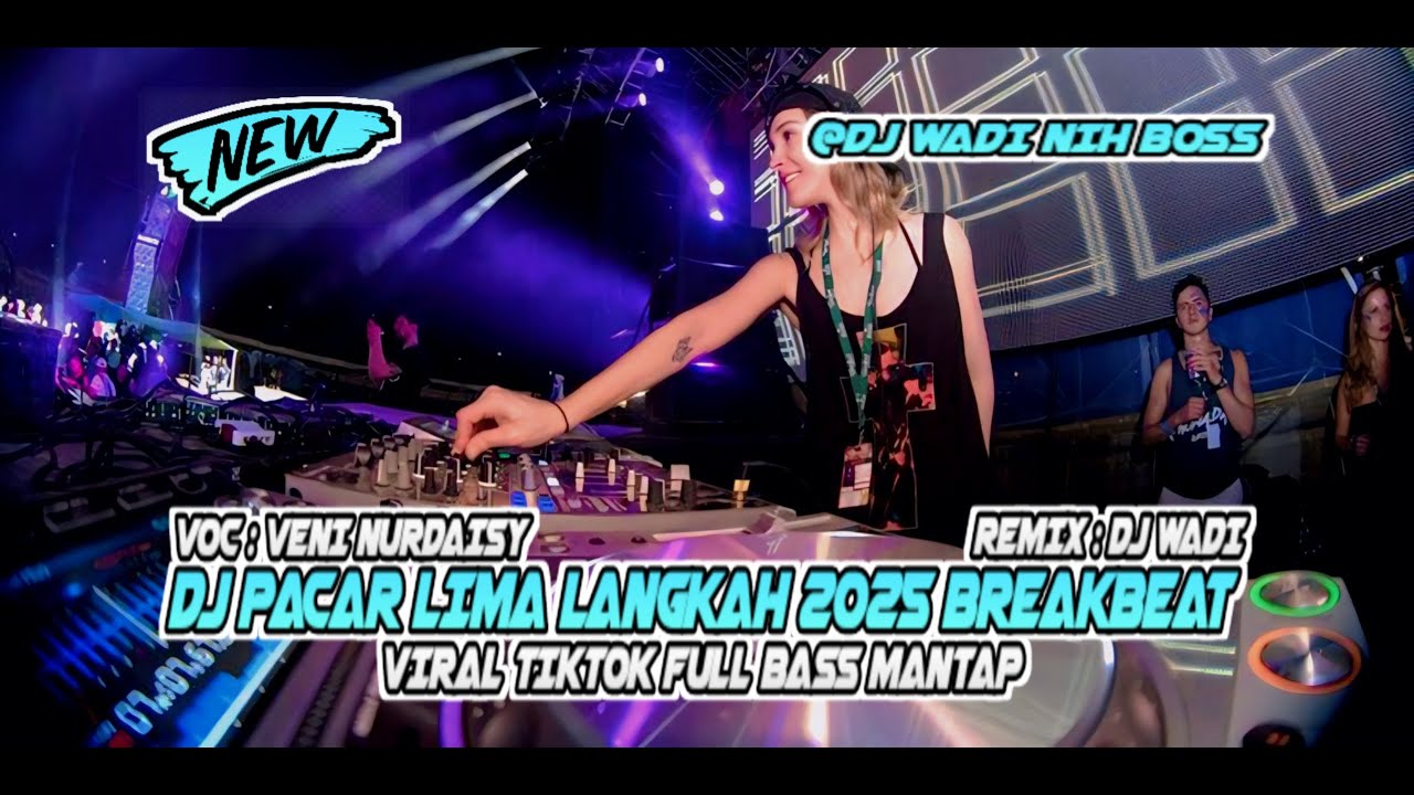 DJ PACAR LIMA LANGKAH 2025 BREAKBEAT VIRAL TIKTOK FULL BASS [ DJ WADI BREAKBEAT OFFICIAL ]